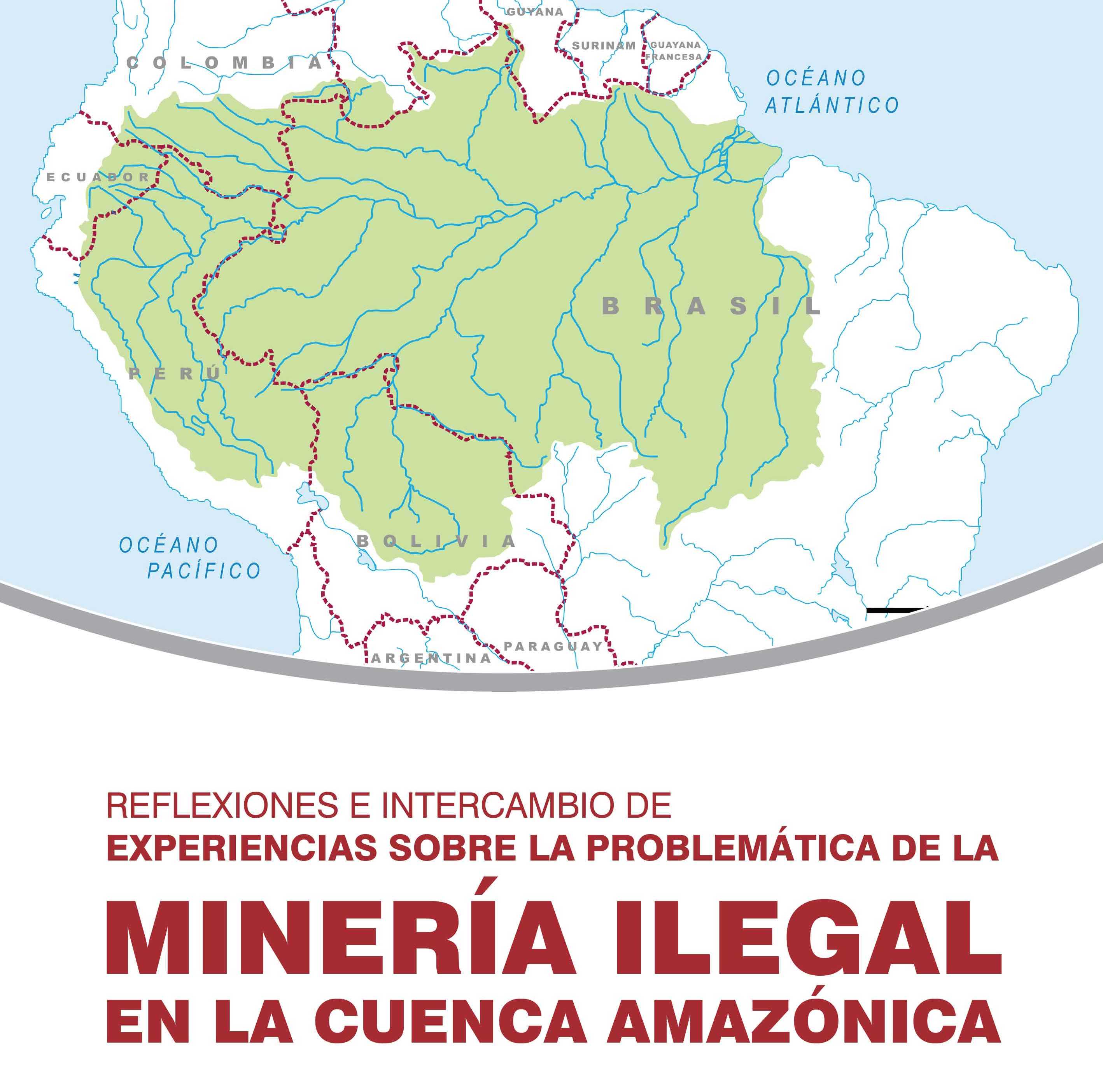 Expertos en minería ilegal de seis países analizarán impactos de esta actividad en cuenca amazónica