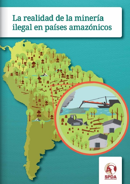 (Descarga PDF) SPDA presenta publicación sobre minería ilegal en seis países amazónicos