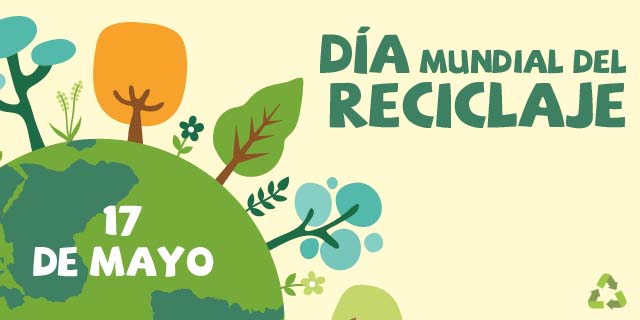 Día Mundial del Reciclaje