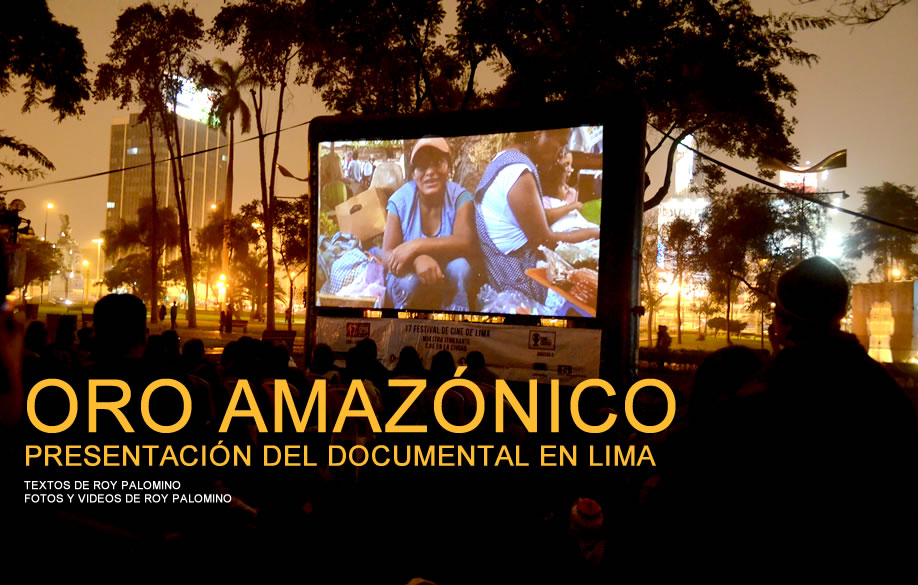 Especial sobre la presentación de Oro Amazónico, documental sobre minería ilegal en Madre de Dios