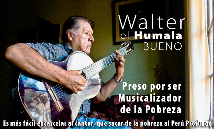 Walter Humala: Preso por ser Musicalizador de la Pobreza