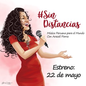 Araceli Poma estrenará podcast de música peruana “#SinDistancias”