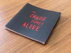 “The Chaos Comes Alive”