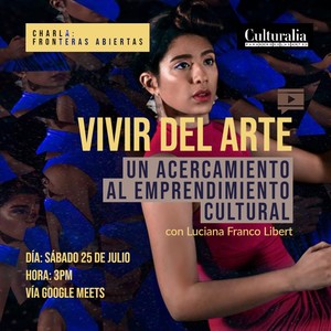 Culturalia realizará charla virtual “Vivir del Arte”