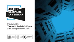 Centro Cultural de España inaugurará exposición “Qué hay detrás de la ventana”