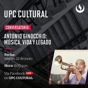 UPC Cultural realizará el conversatorio “Antonio Ginocchio: música, vida y legado”