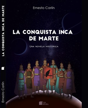 Hoy se realiza la presentación virtual del libro “La conquista inca de Marte” en la Fil Lima 2020