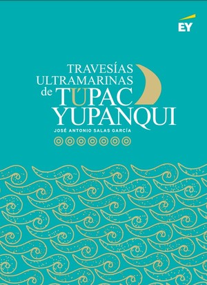 Centro Cultural Inca Garcilaso presentará libro  “Travesías Ultramarinas de Túpac Yupanqui”