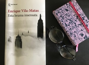 Vila-Matas: Esta bruma insensata