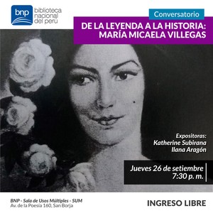 Hoy se realiza el conversatorio “De la Leyenda a la Historia: María Micaela Villegas” en la BNP