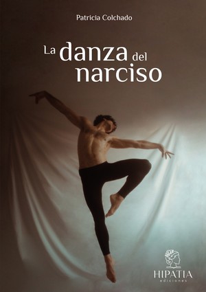 Hipatia Ediciones presentará el libro “La danza del narciso”