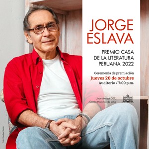 Jorge Eslava Calvo recibirá el Premio Casa de la Literatura Peruana 2022