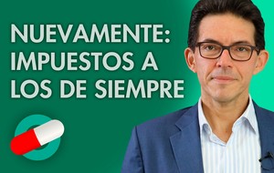 NUEVAMENTE: IMPUESTOS A LOS DE SIEMPRE