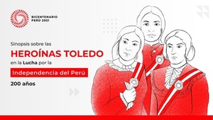 Proyecto Especial Bicentenario conmemorará los 200 años de la hazaña de las Heroínas Toledo