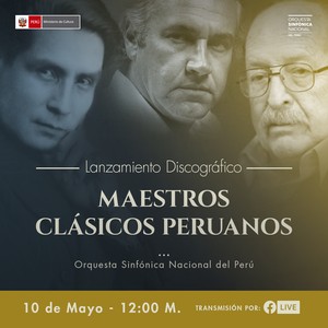 Orquesta Sinfónica Nacional presentará discos en homenaje a tres compositores peruanos del siglo XX