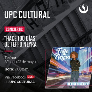 UPC Cultural presentará concierto virtual “Hace 100 días de Feffo Neyra”