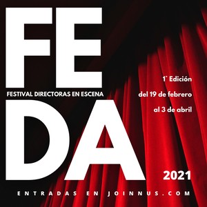 Hoy se inicia el Festival de Directoras en Escena-FEDA 2021