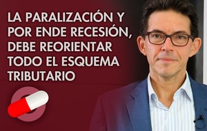 La paralización y por ende recesión: debe reorientar todo el esquema tributario